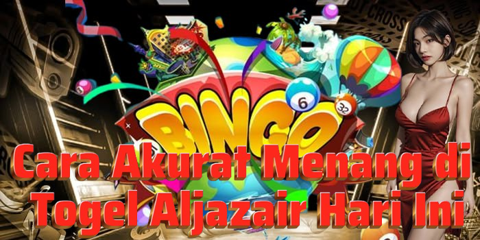 Cara Akurat Menang di Togel Aljazair Hari Ini