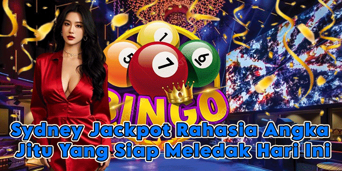 Sydney Jackpot Rahasia Angka Jitu Yang Siap Meledak Hari Ini